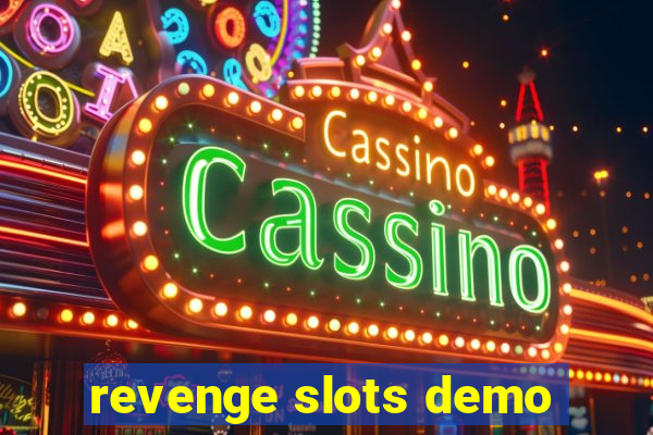 revenge slots demo